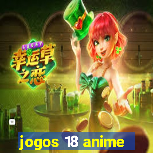 jogos 18 anime